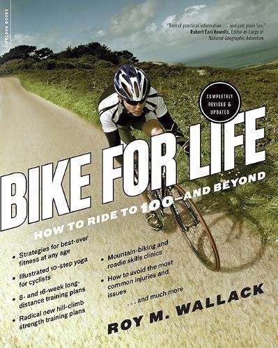 Bike for Life: How to Ride to 100 - and Beyond (Revised Edition)